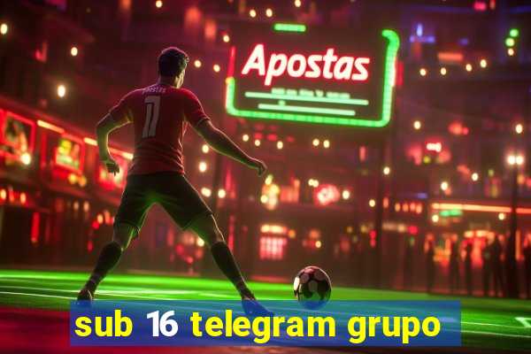 sub 16 telegram grupo